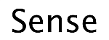 SENSE SENSE